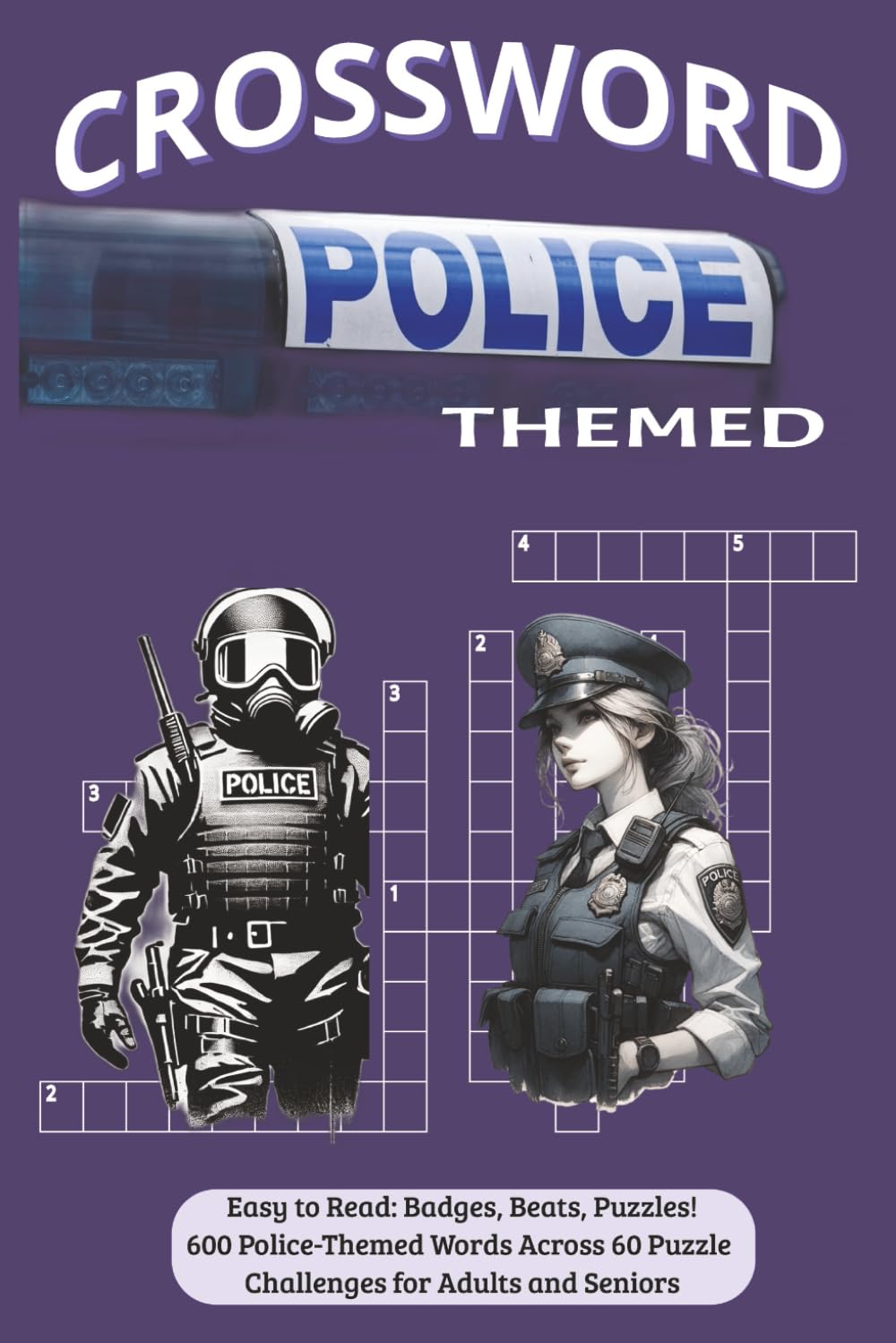 Police Crossword Puzzle Book for Adults: Classic Law Enforcement Crosswords Featuring Codes, Clues, and Police Terms