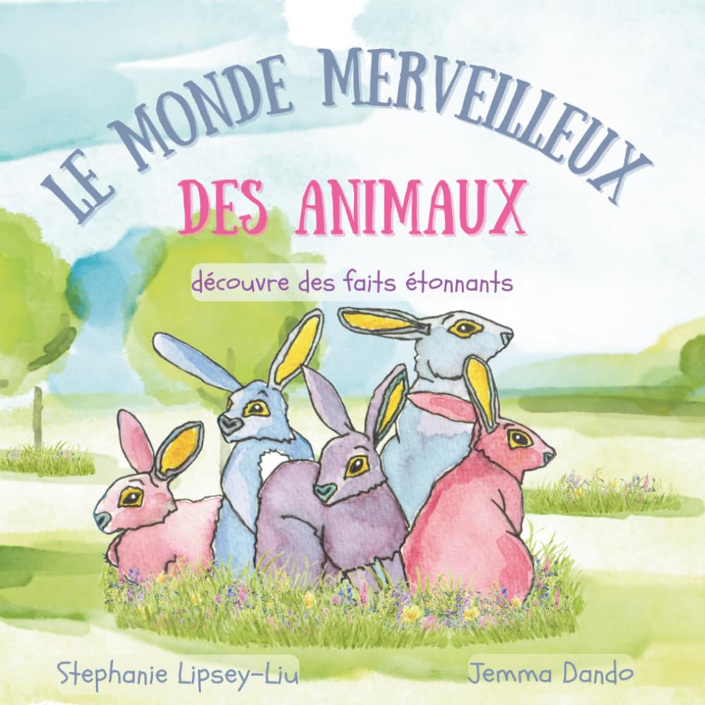 Le Monde Merveilleux des Animaux: découvre des faits étonnants (Incroyables Faits sur les Animaux pour Enfants : Animaux)