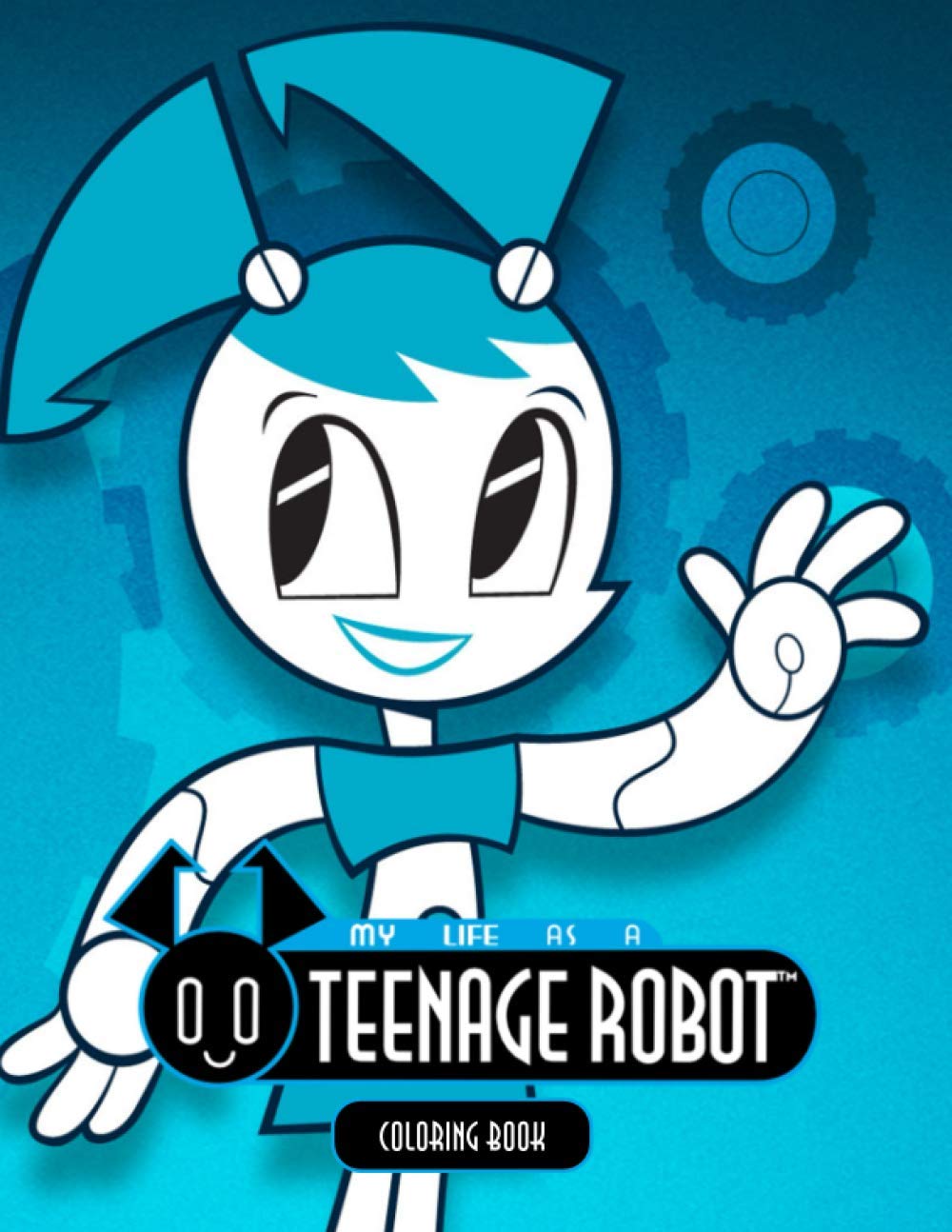 Buy My Life as a Teenage Robot Coloring Book: Cute Gift For Kids Of All