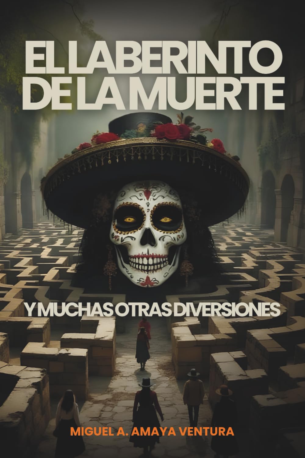 El laberinto de la muerte: y muchas otras diversiones