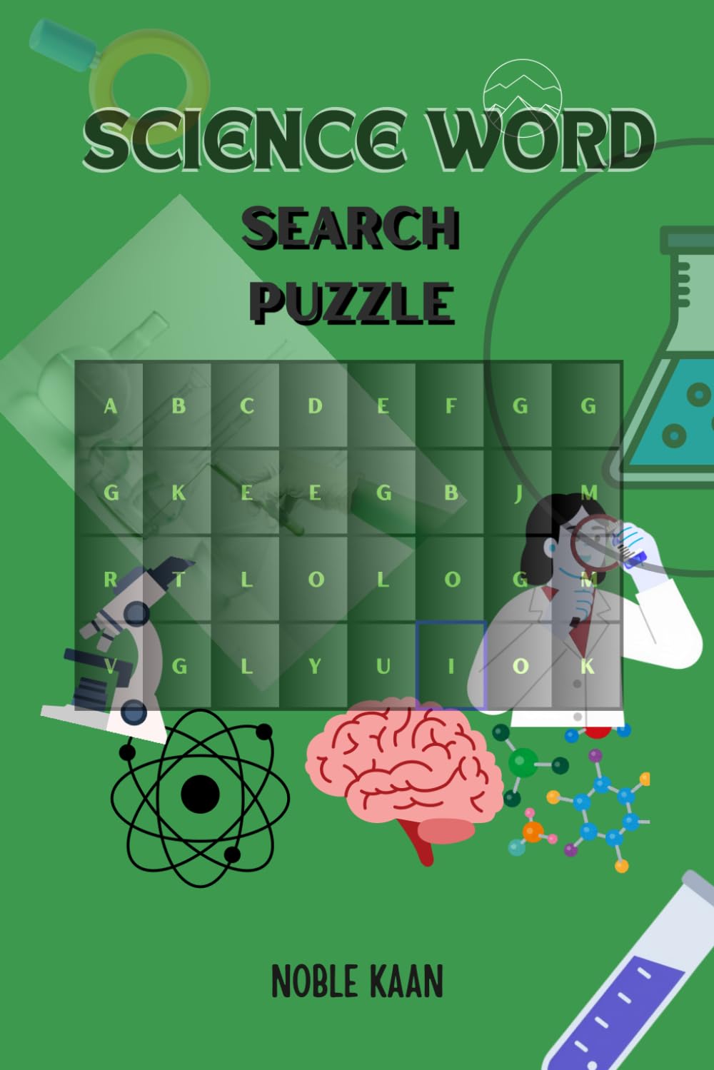 SCIENCE WORD SEARCH PUZZLE: Fun and Educational Puzzles for Teens and Adults | 6x9 Inches, 60 pages, 500 puzzles+ | Chemistry, Physics, Biology and More 500+ | Brain-Boosting Science Word Puzzles