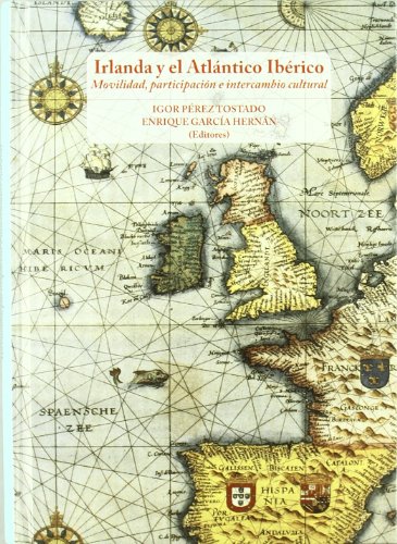 Portada de Irlanda y el atlantico iberico. movilidad, participacion e intercambio cultural