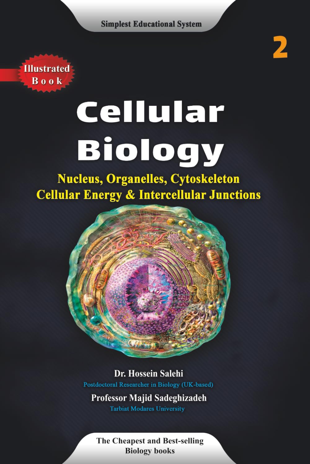 Cellular Biology 2: Nucleus, Organelles, Cytoskeleton Cellular energy & Intercellular junctions (Molecular and cellular biology)