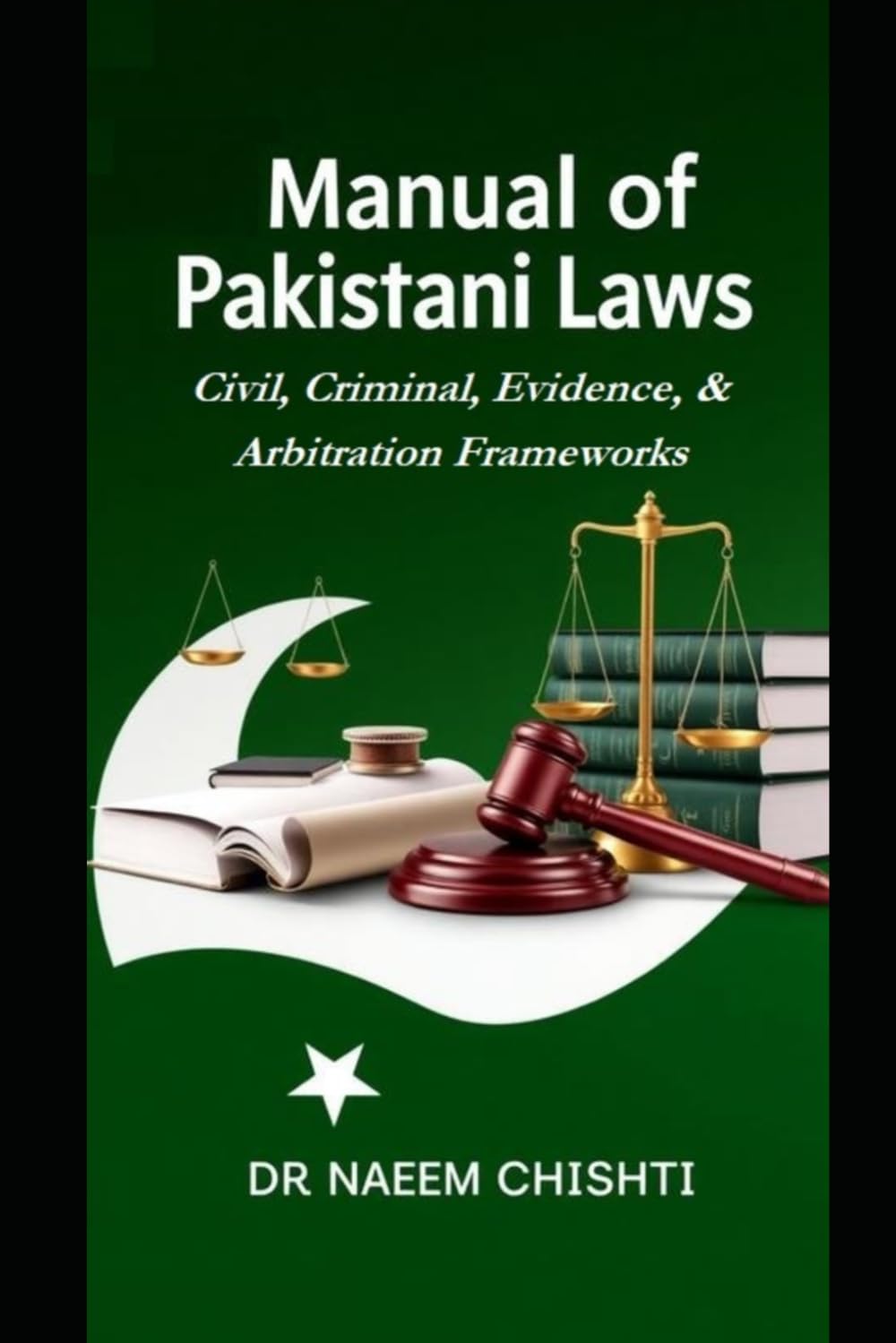 Manual of Pakistani Laws: Civil, Criminal, Evidence, & Arbitration Frameworks