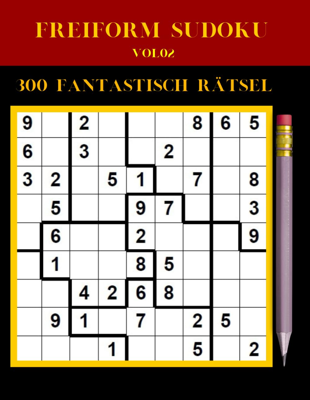 Freiform Sudoku Vol 02: 300 fantastisch rätsel