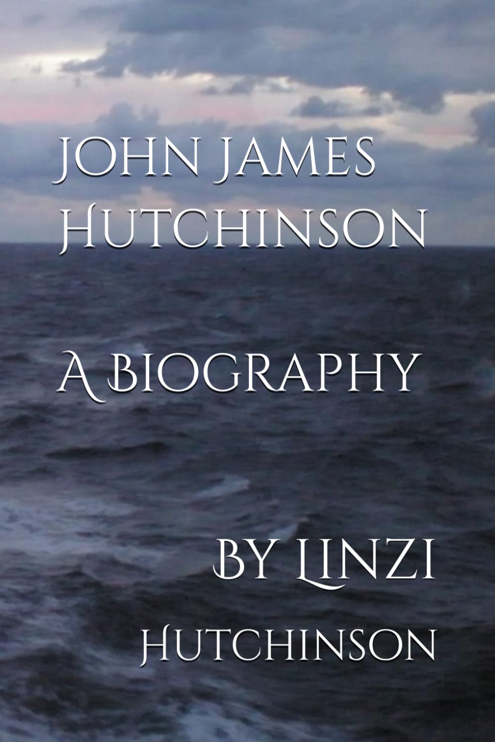 John James Hutchinson A Biography