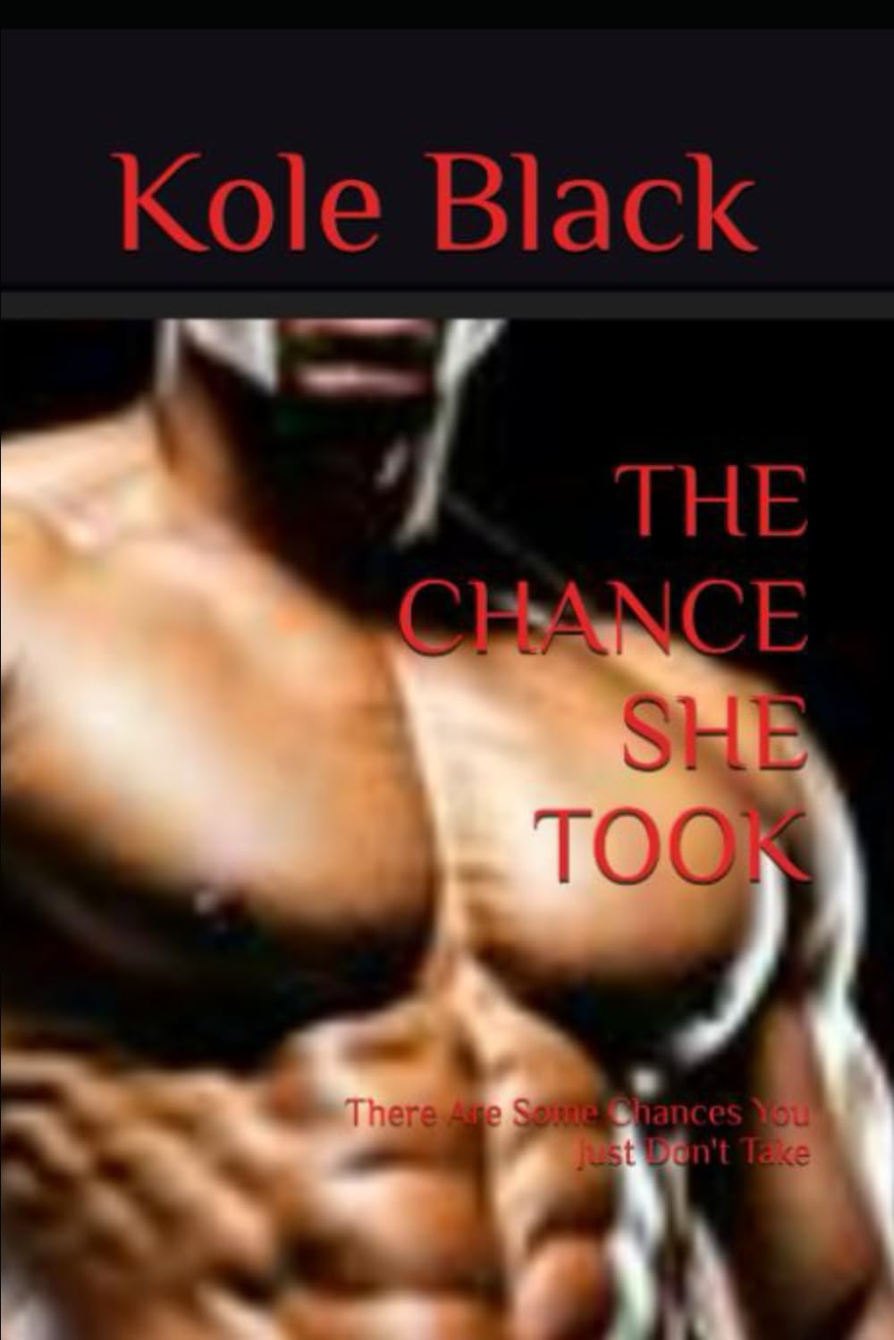 THE CHANCE SHE TOOK: There Are Some Chances You Just Don't Take