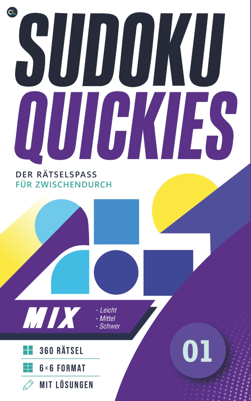 SUDOKU QUICKIES - MIX: 360 Sudoku-Rätsel von leicht bis schwer im handlichen Taschenformat mit Lösungen