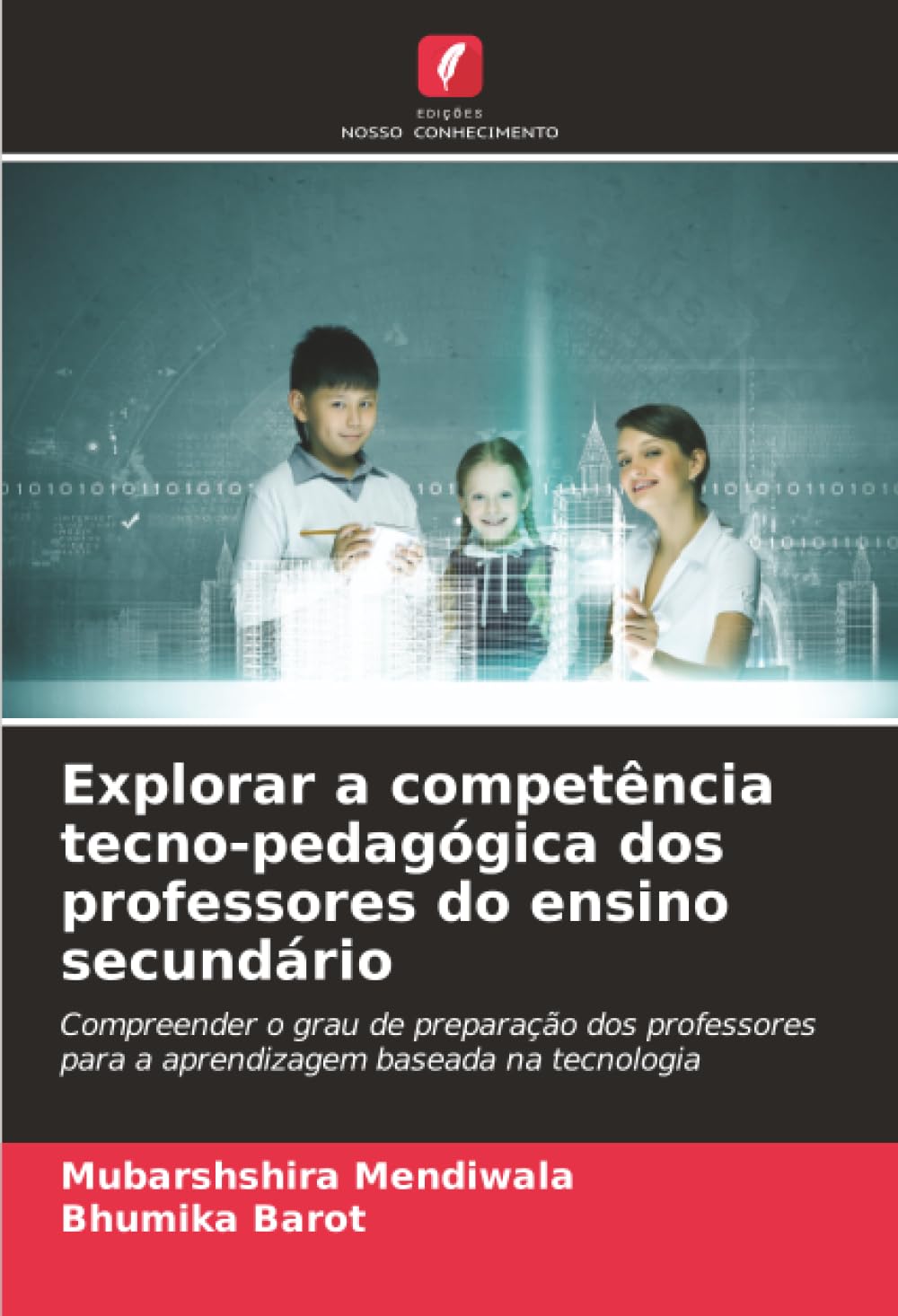 Explorar a competência tecno-pedagógica dos professores do ensino secundário: Compreender o grau de preparação dos professores para a aprendizagem baseada na tecnologia