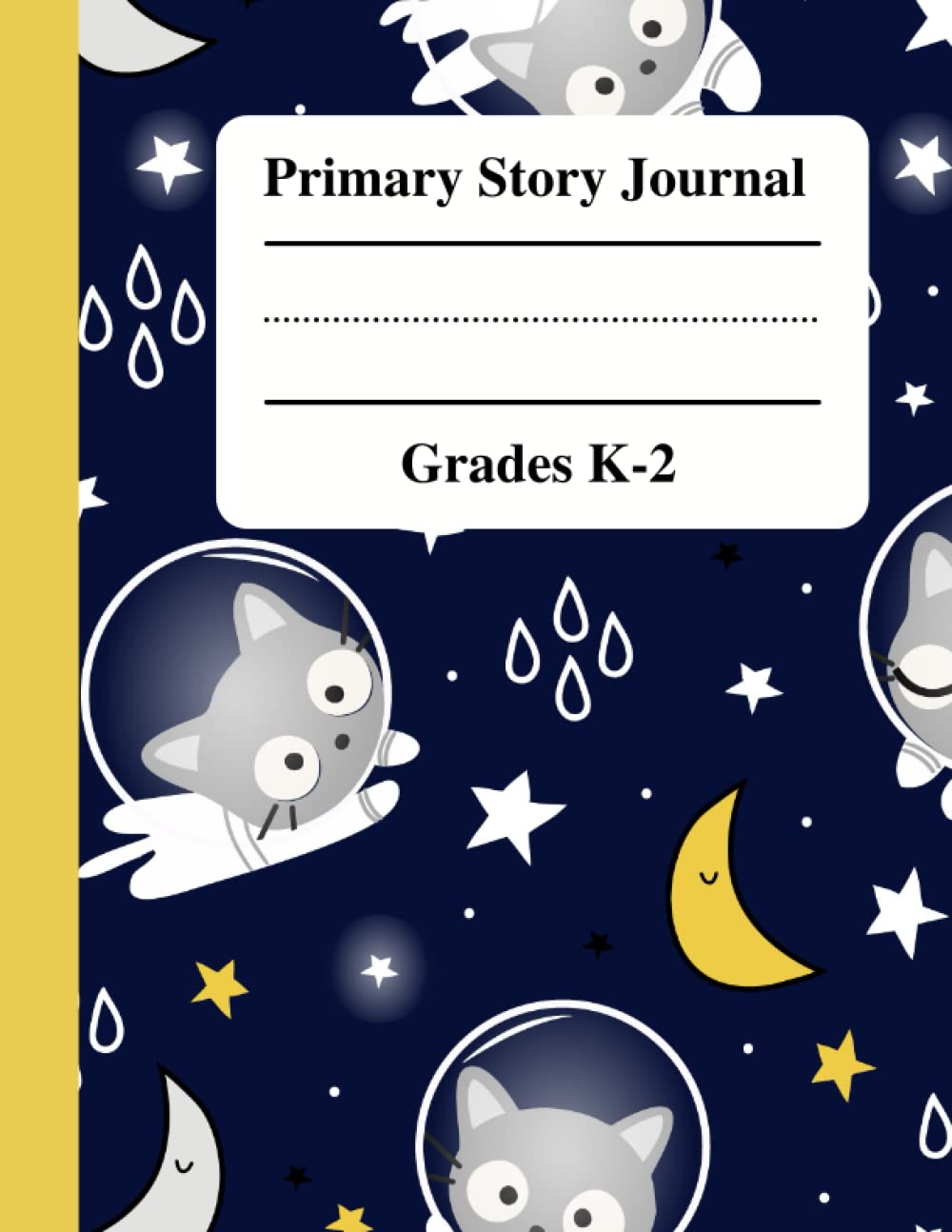 Primary story journal Grades K2 dotted midline and picture space: Astronaut Cat in Space themed Draw and Write Exercise book for K2 ages 2 - 6