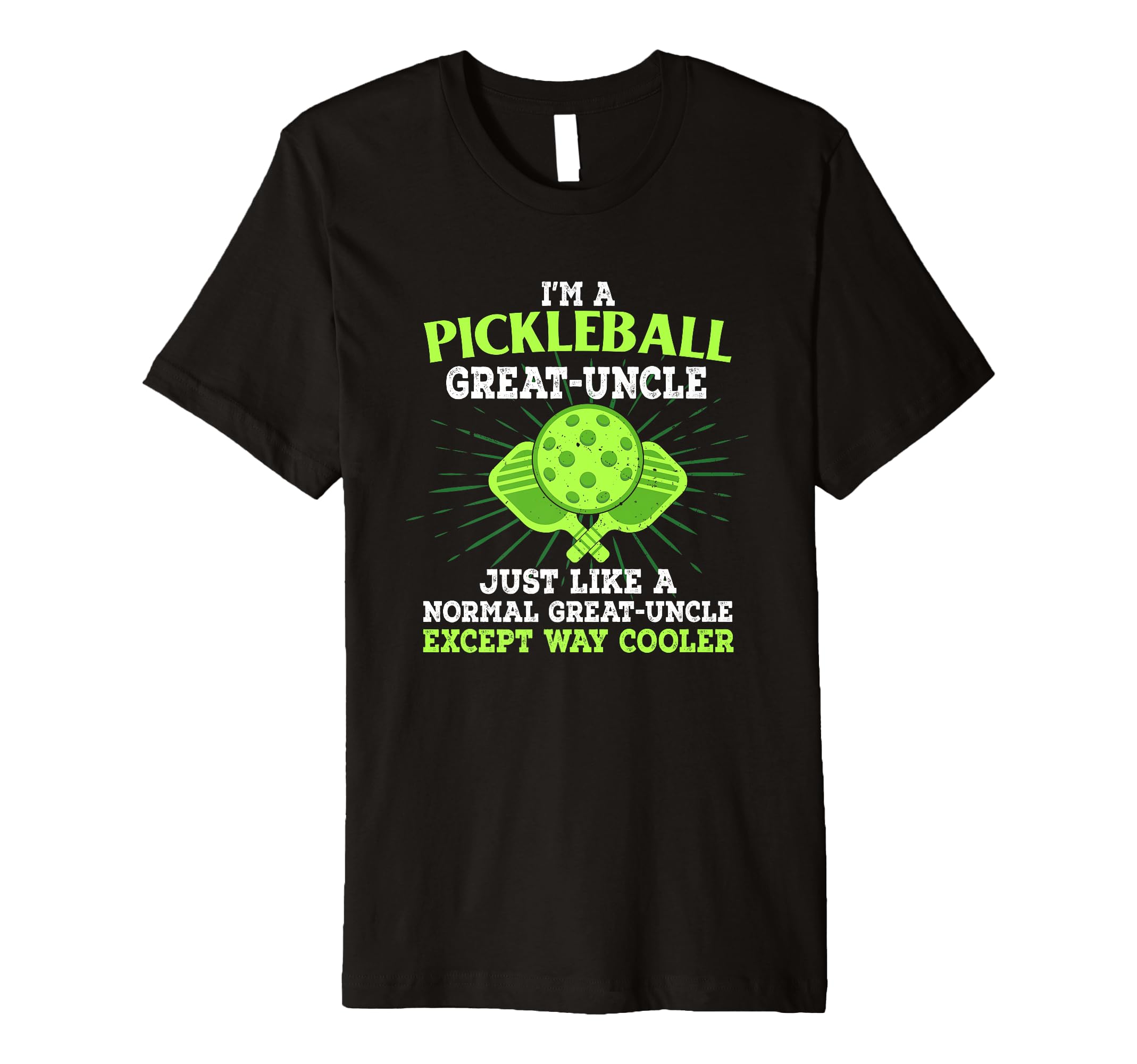 Pickleball Great-Uncle Is Way Cooler Funny Great uncle Premium T-Shirt