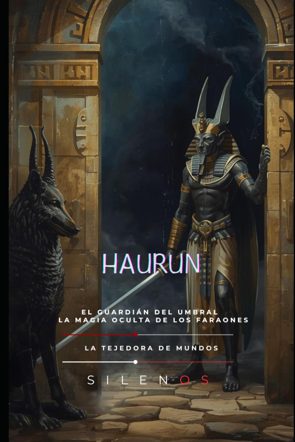 Haurun: El Guardián del Umbral: Haurun y la Magia Oculta de los Faraones (EGIPTO)