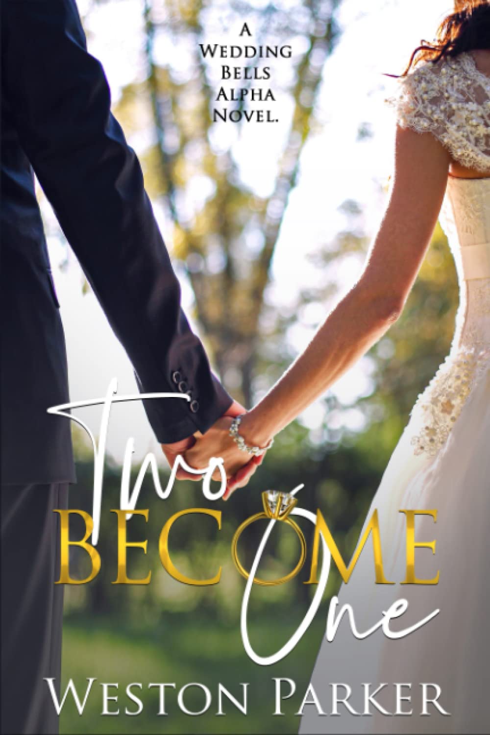 Two Become One (A Wedding Bells Alpha Novel)
