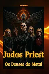 Judas Priest: Os Deuses do Metal