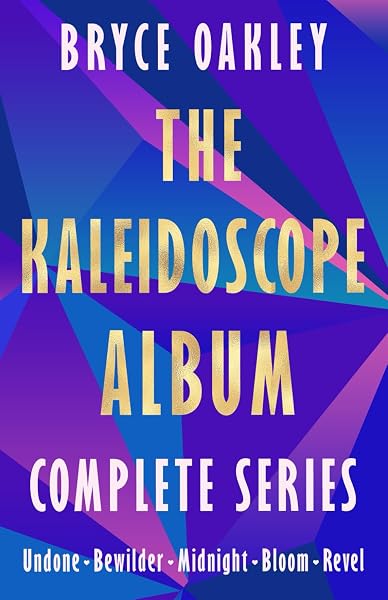 Cover of The Kaleidoscope Album Complete Series: A Sapphic Rockstar Romance by Bryce Oakley