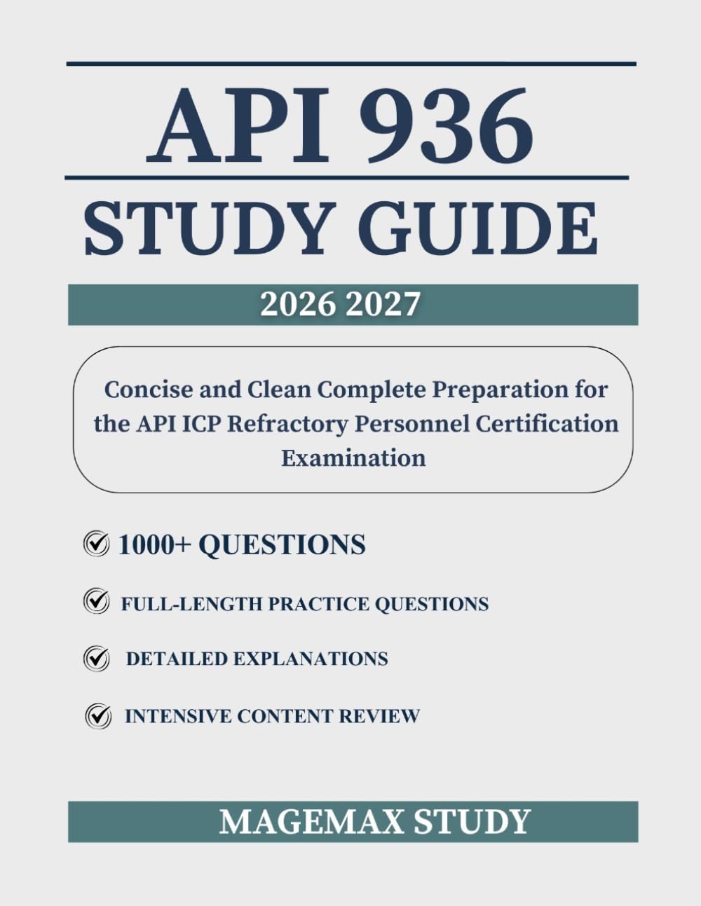 API 936 STUDY GUIDE: Concise and Clean Complete Preparation for the API ICP Refractory Personnel Certification Examination