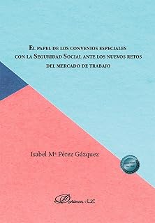 El papel de los convenios especiales con la Seguridad Social ante los nuevos retos del mercado de trabajo