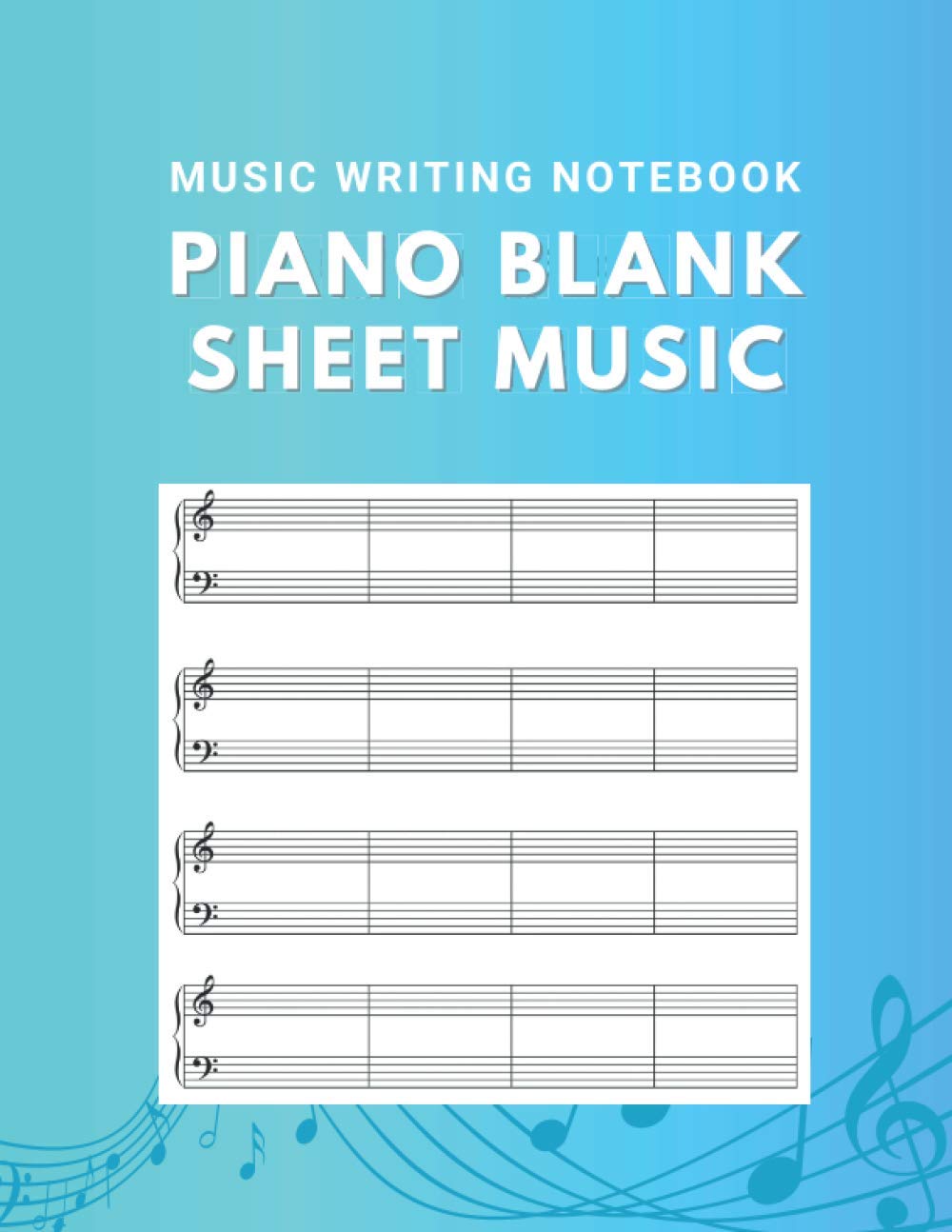 Piano Blank Sheet Music: Music writing Journal for Piano | Perfect Large Size | 120 Blank Pages