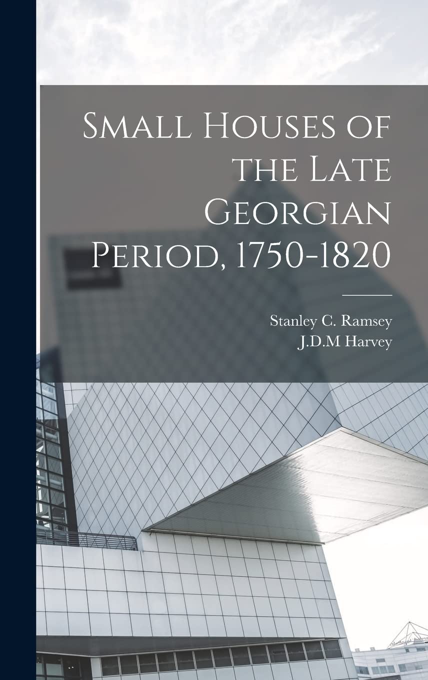 Small Houses of the Late Georgian Period edition de collection pour historien de l'art