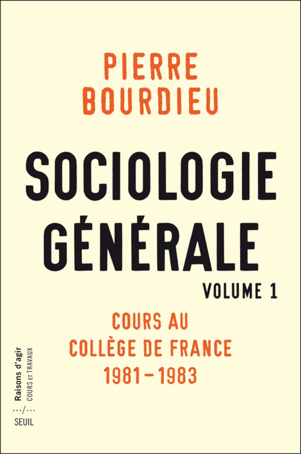 Sociologie générale vol. 1: Cours au Collège de France 1981-1983