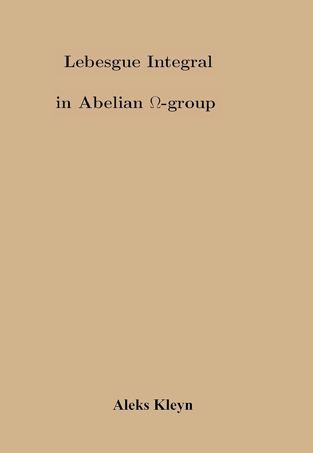 Lebesgue Integral in Abelian Omega Group
