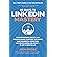 60 Days to LinkedIn Mastery: The Entrepreneur, Executive, and Employee’s Guide to Optimize Your Profile, Make Meaningful Conn