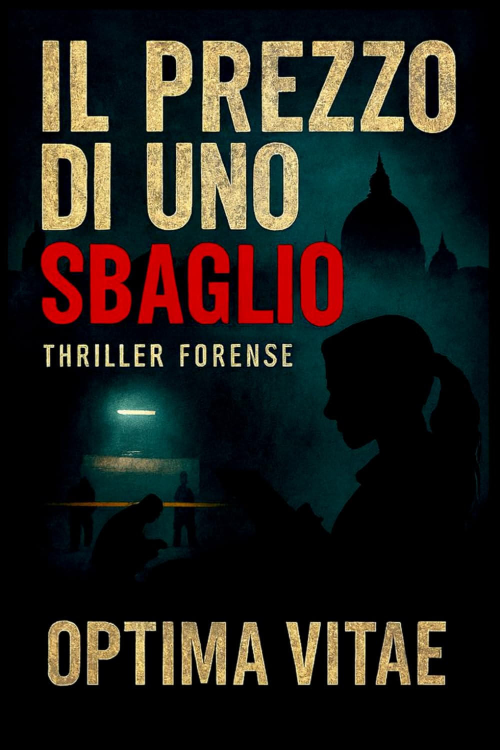 Il Prezzo di uno Sbaglio: Thriller forense