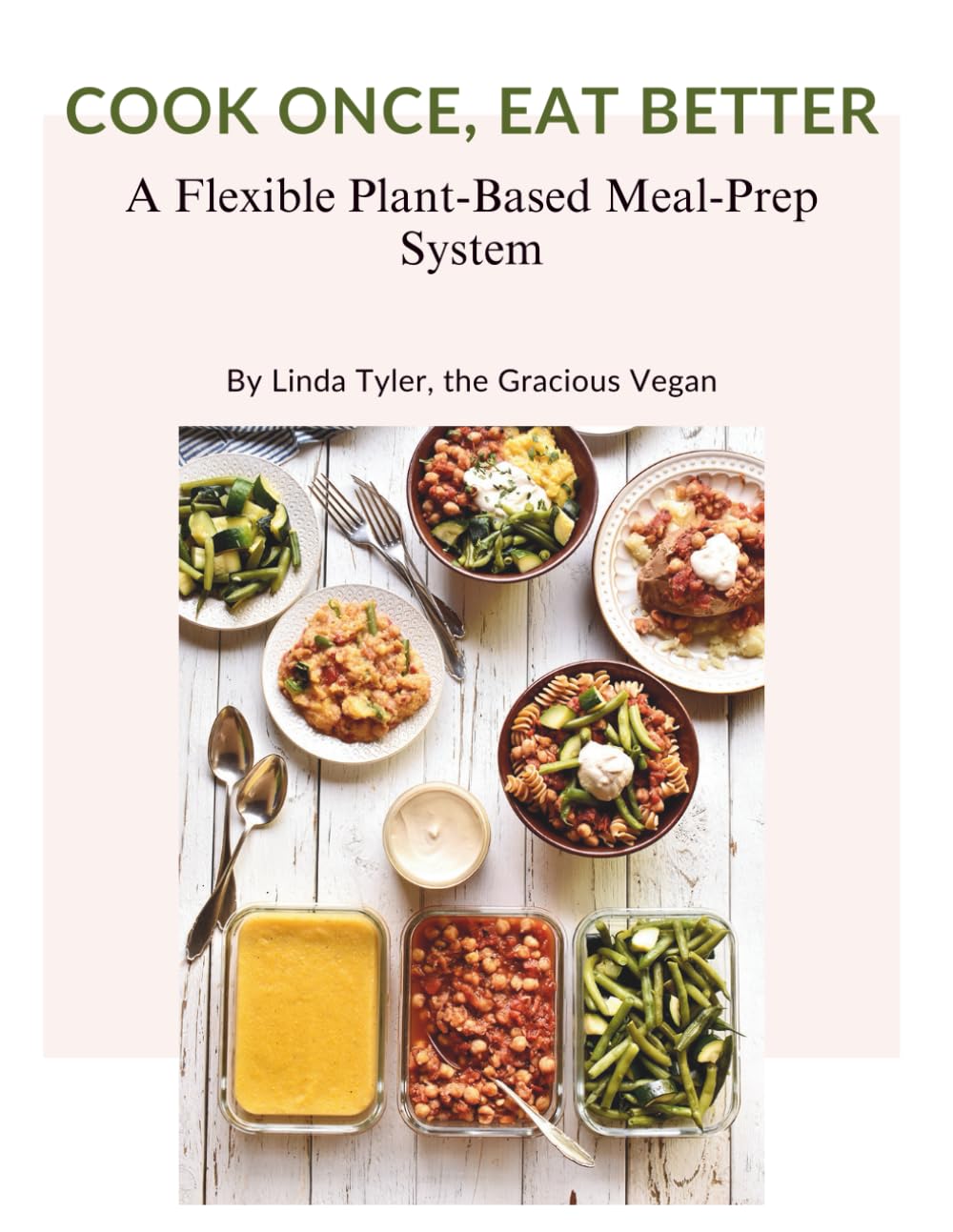 Cook Once, Eat Better: A Flexible Plant-Based Meal Prep System
