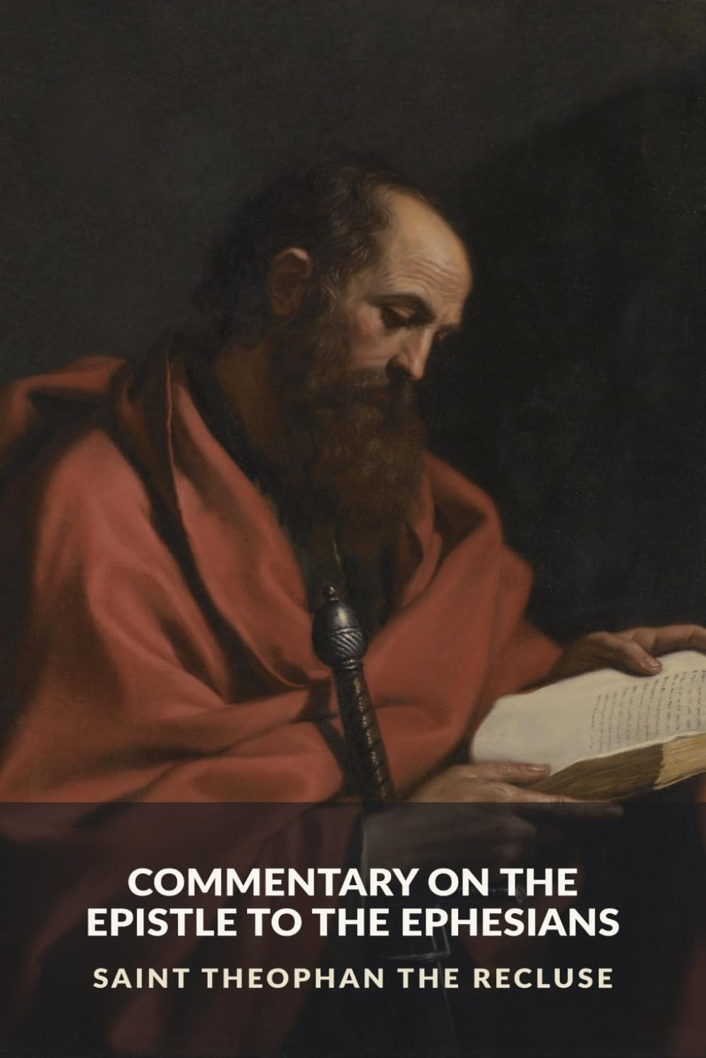 Commentary on the Epistle to the Ephesians (The Commentaries of Saint Theophan the Recluse)
