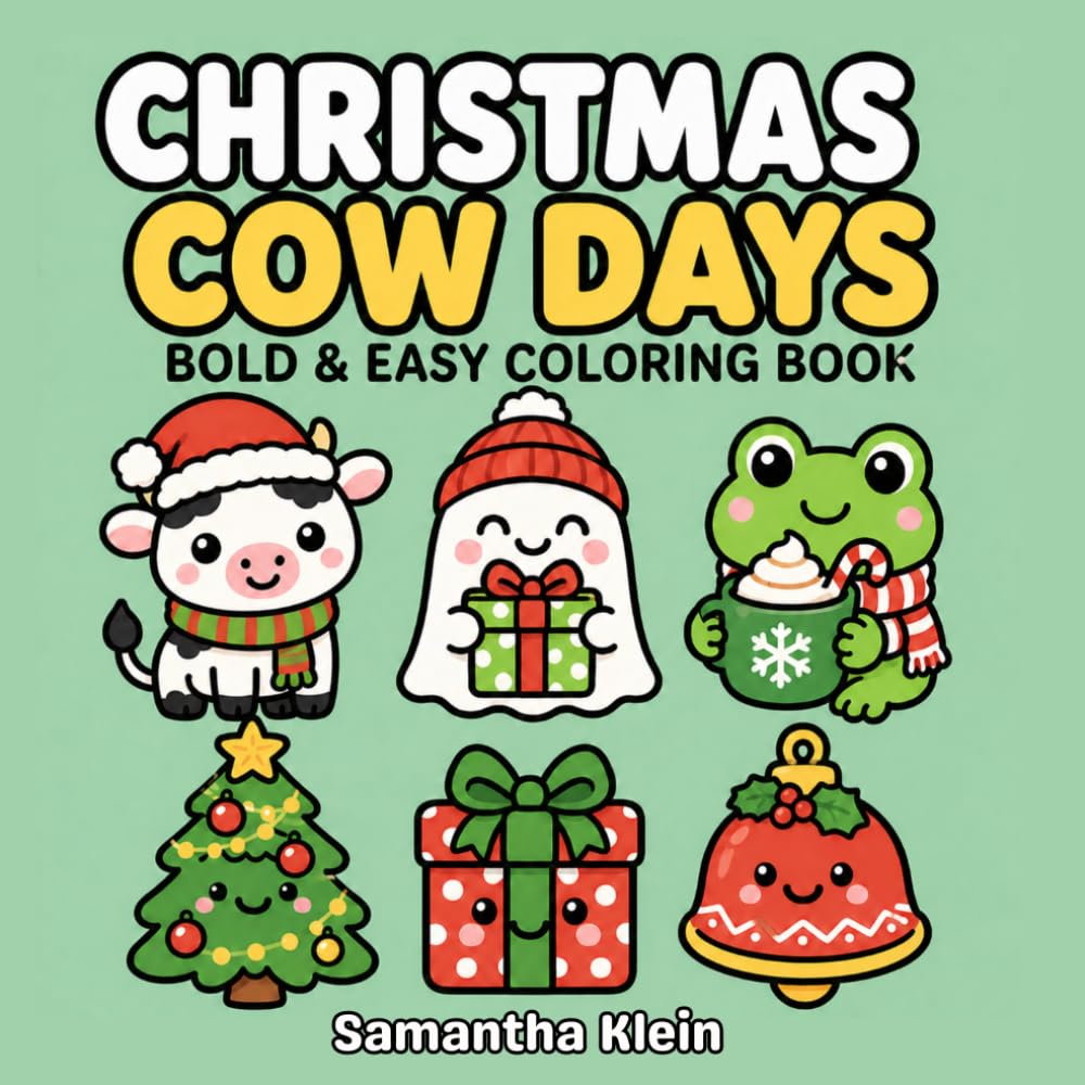 Christmas Cow Days - Cozy Bold & Easy Coloring Book for Kids and Adults: Cute Hygge-inspired Holiday Designs for Relaxation (Cow Days Coloring Book Series)