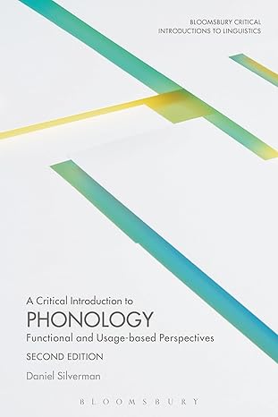 A Critical Introduction to Phonology: Functional and Usage-Based Perspectives (Bloomsbury Critical Introductions to Linguistics)-Wow! eBook