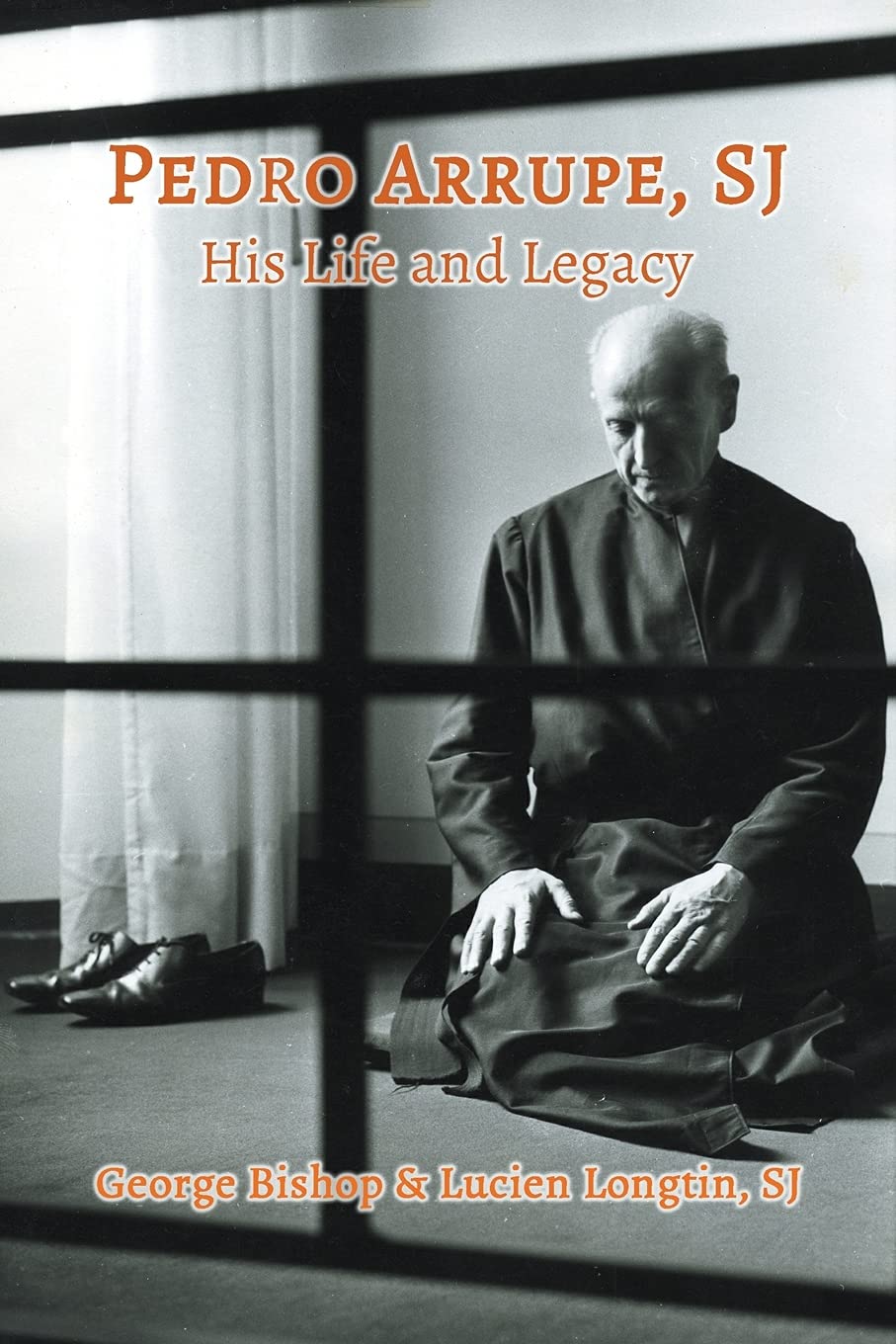 Pedro Arrupe, SJ: His Life and Legacy