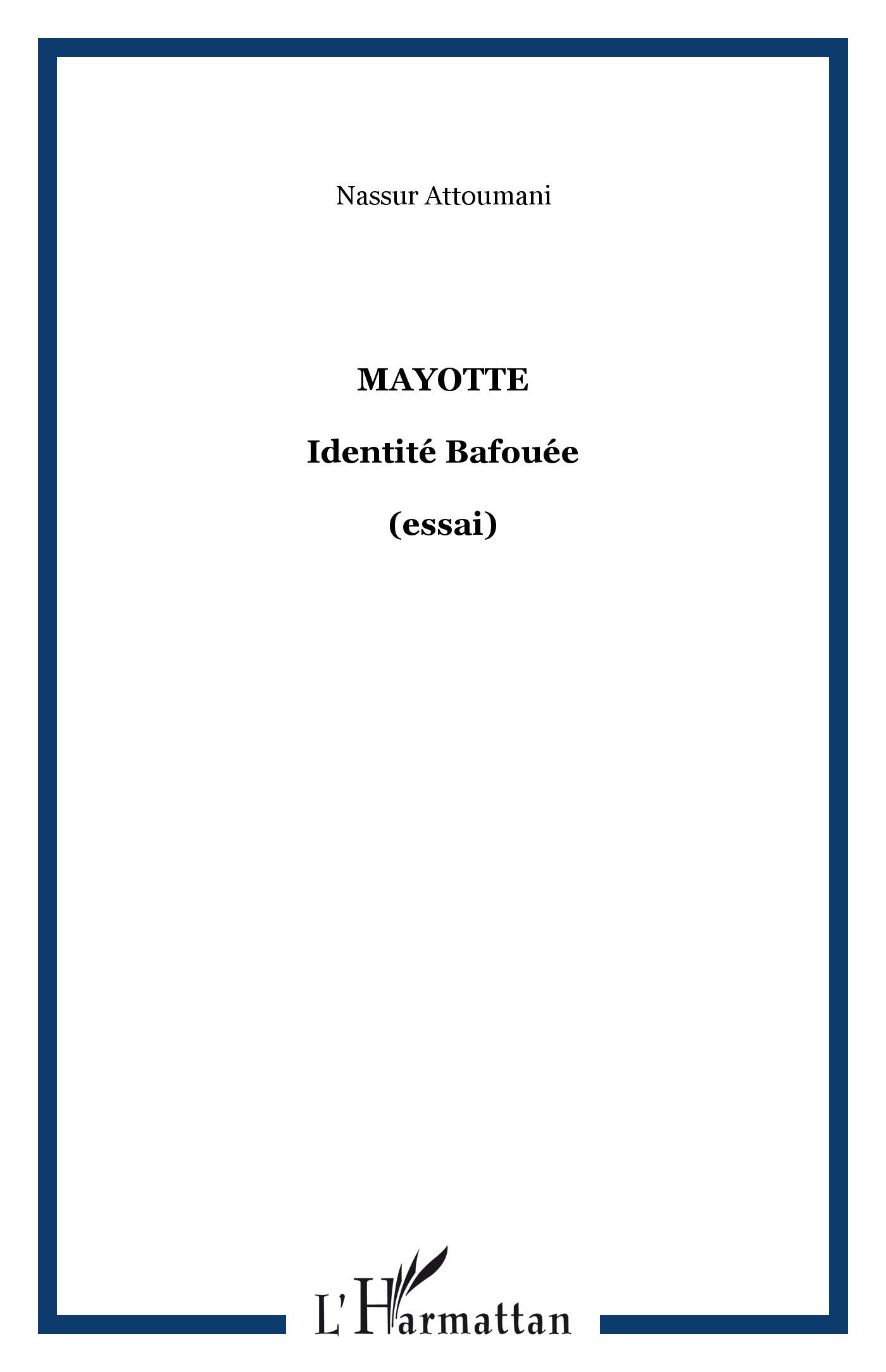 Mayotte: Identité Bafouée (essai)