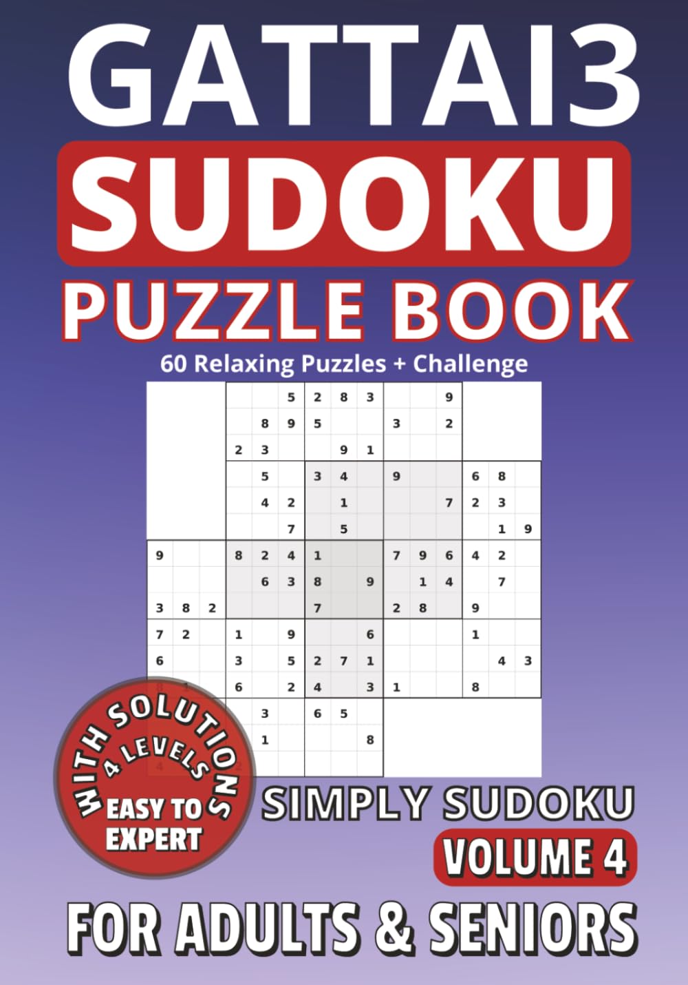 Gattai3 Sudoku Puzzle Book for Adults and Seniors: 60 Puzzles | Triple-Grid Challenge | For Solvers Ready to Level Up: Simply Sudoku, Volume 4