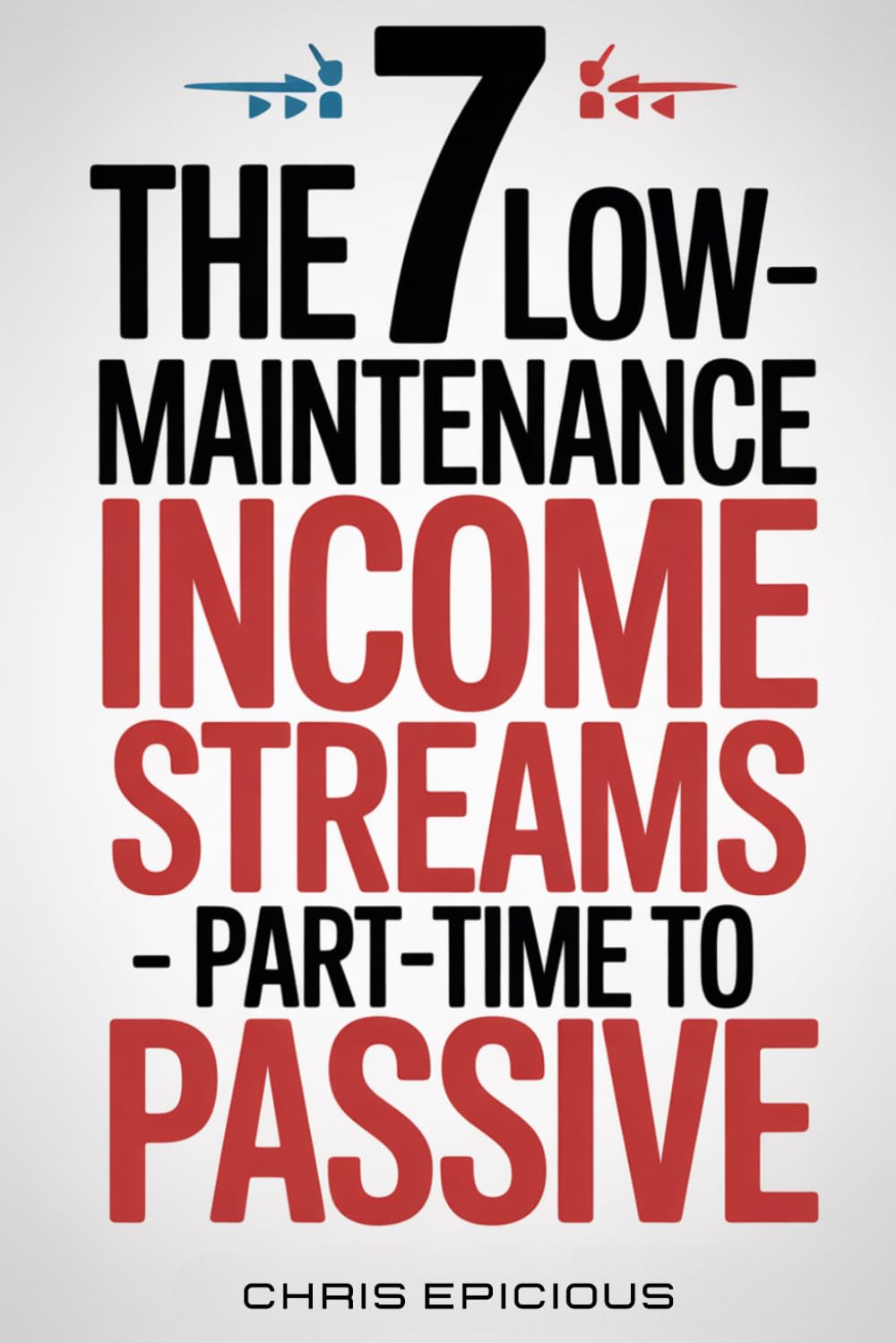 The 7 Low‑Maintenance Income Streams - Part‑Time to Passive