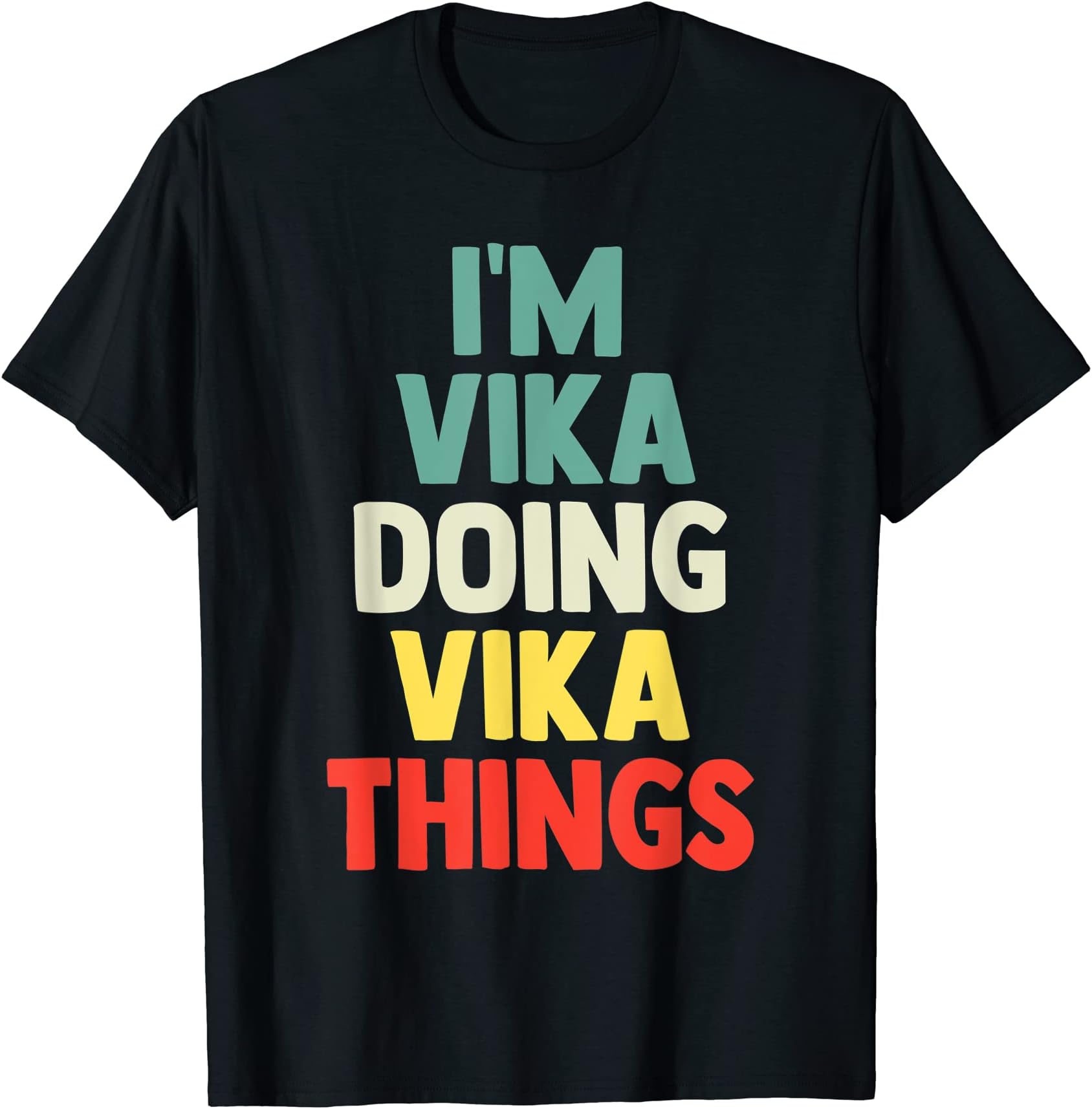 Vika tshirt giftI'M Vika Doing Vika Things Personalized Name Tshirt Gift T-Shirt