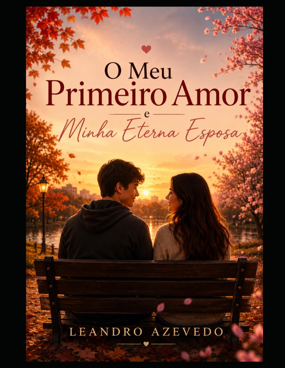 O Meu Primeiro Amor e Minha Eterna Esposa