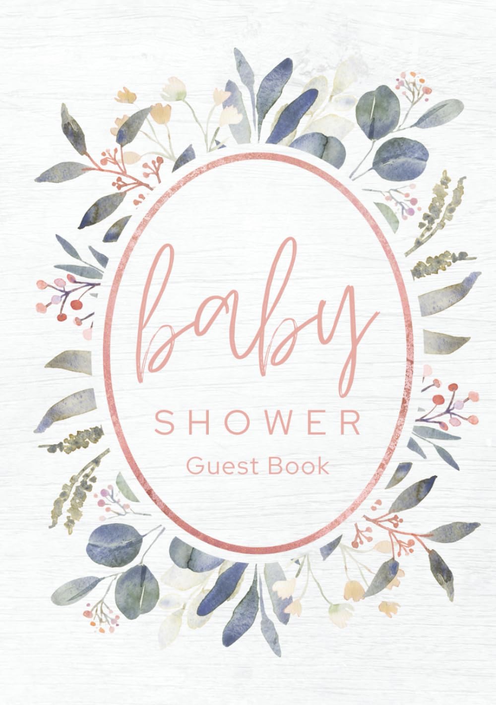 Baby Shower Guest Book: Blush Pink Floral and Greenery Guest Book with Gift Log and Memory Pages