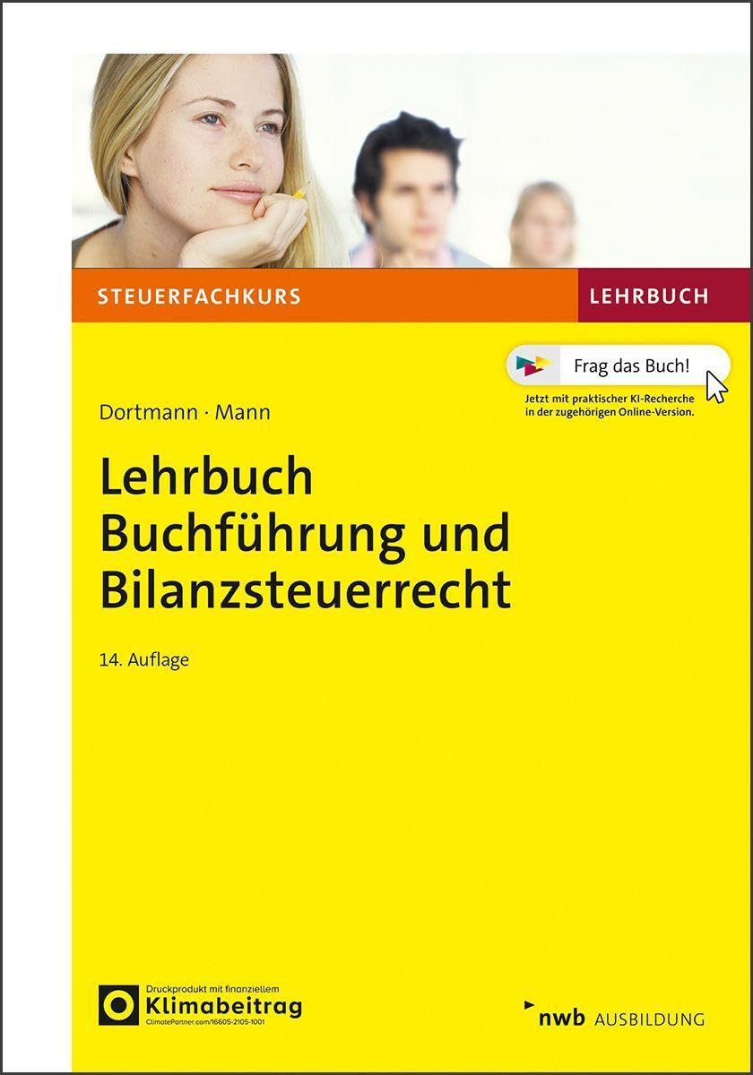 Lehrbuch Buchführung und Bilanzsteuerrecht (Steuerfachkurs)