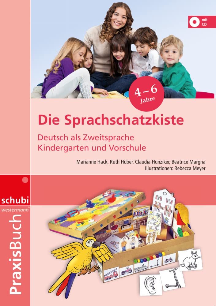 Die Sprachschatzkiste: Deutsch als Zweitsprache im Kindergarten und Vorschule Praxisbuch