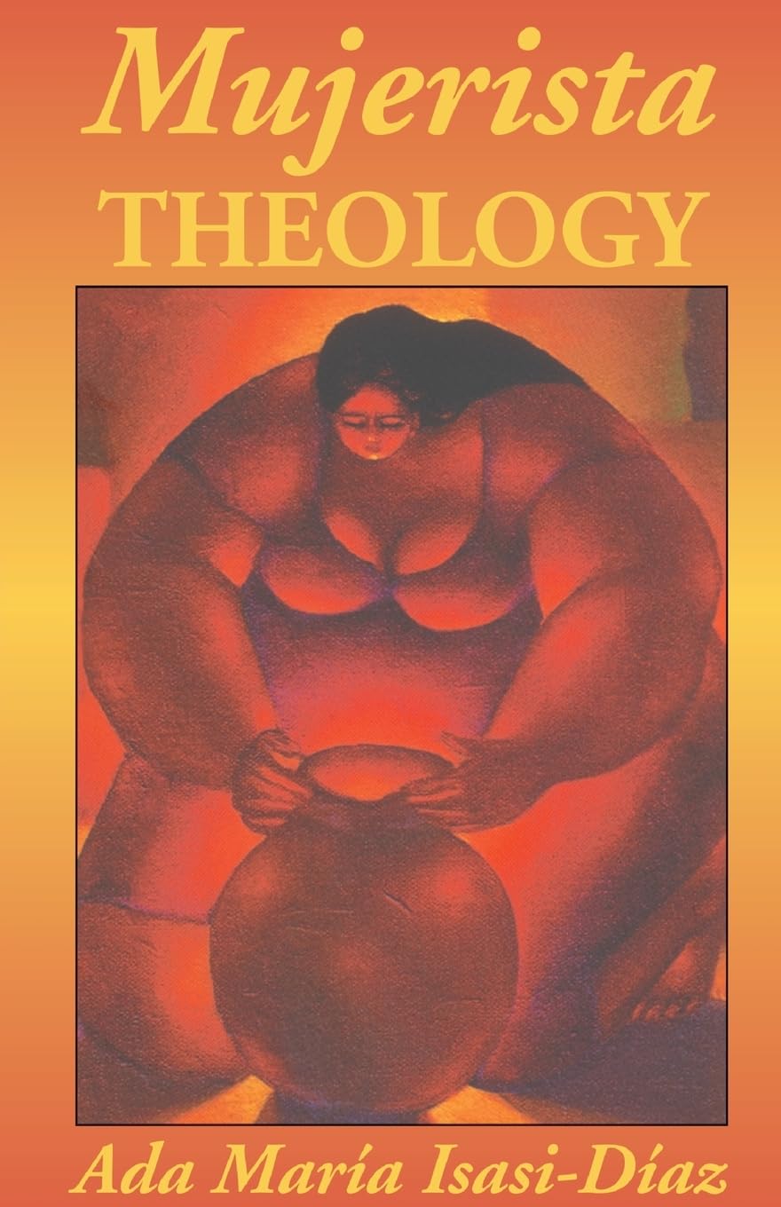 Mujerista Theology: A Theology for the Twenty-first Century