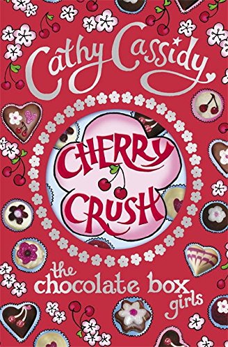Cherry Crush The Chocolate Box Girls by Cathy Cassidy - Paperback
