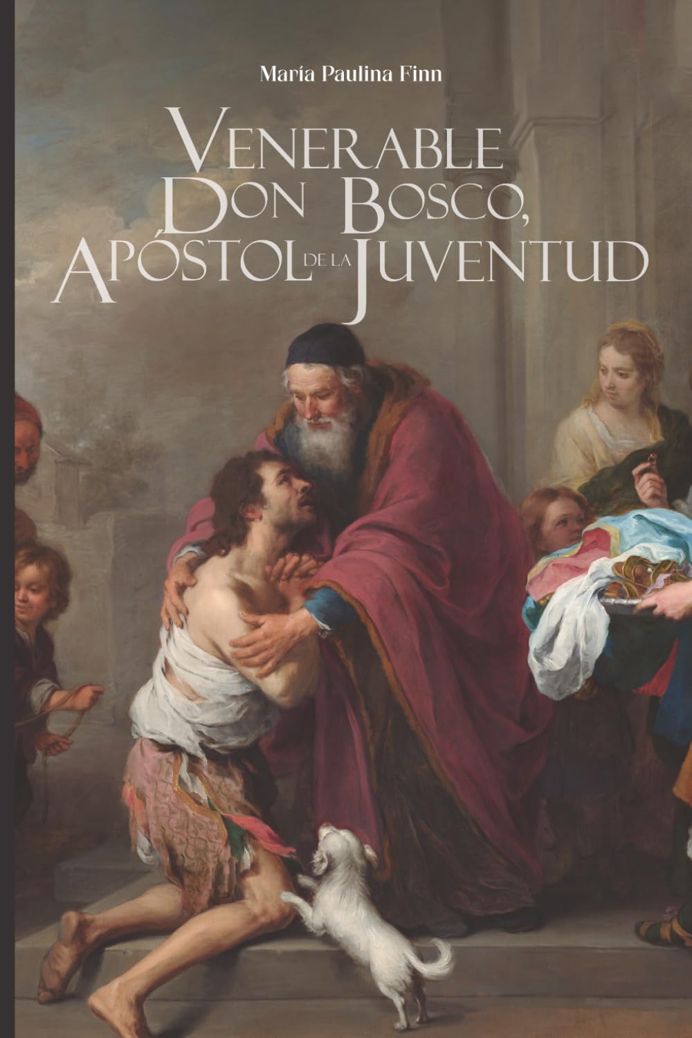 El venerable Don Bosco, apóstol de la juventud