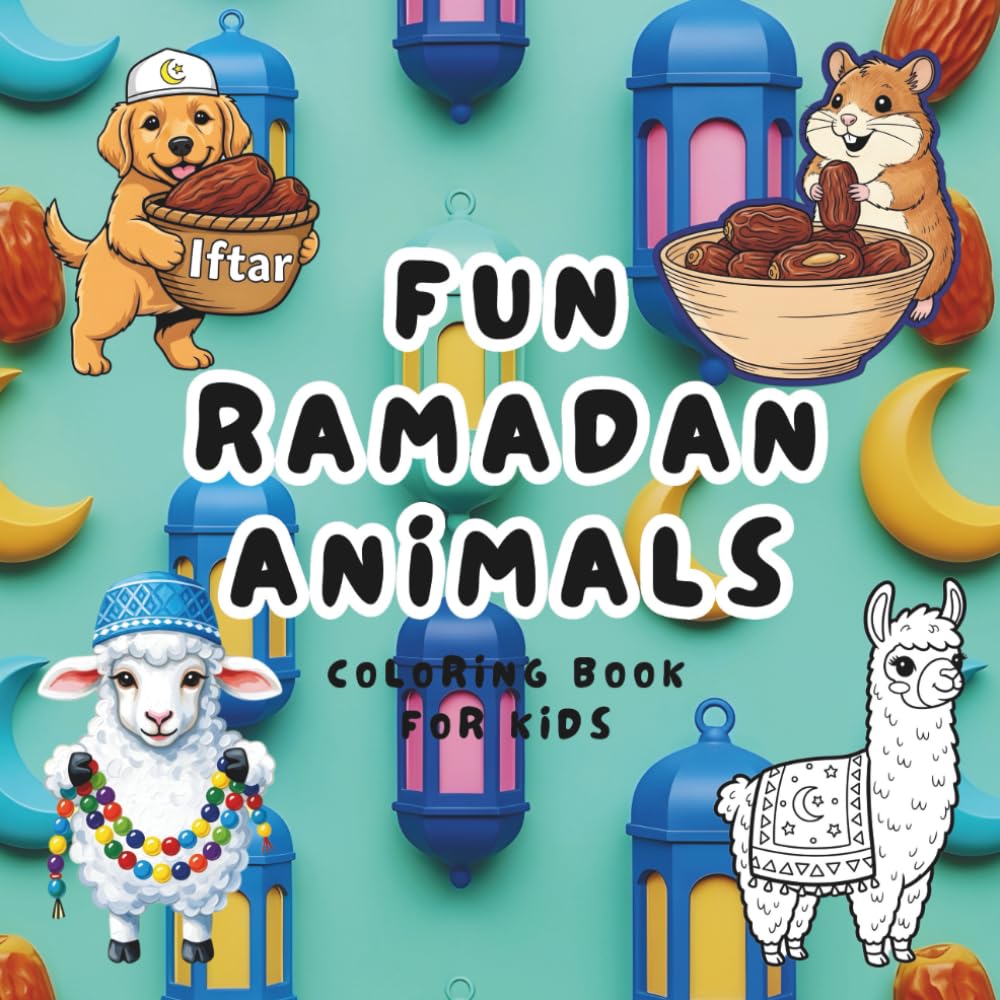 FUN RAMADAN ANIMALS COLORING BOOK FOR KIDS: Large & Bold Islamic Scenes Featuring Cute Forest Friends Celebrating the Holy Month