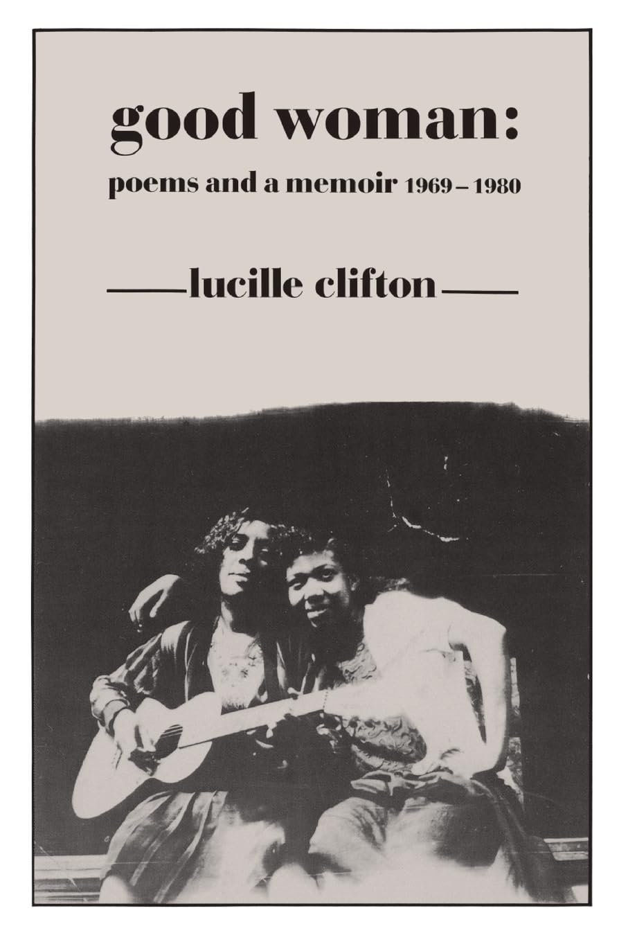 Good Woman Poems and a Memoir 1969-1980 by Lucille Clifton (Paperback Book)