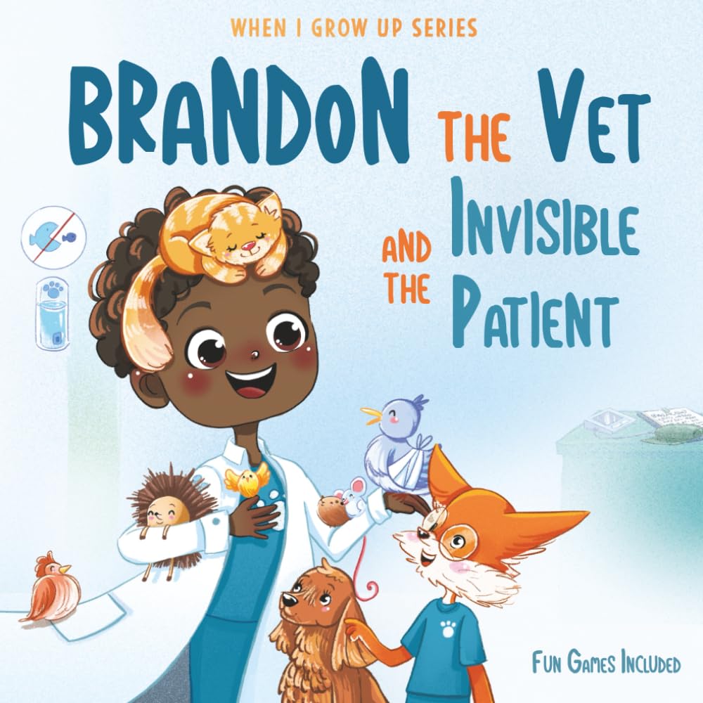 Brandon The Vet and the Invisible Patient. Personalized Story for Boys with Black Curly Hair (When I Grow Up Series for Brandon)