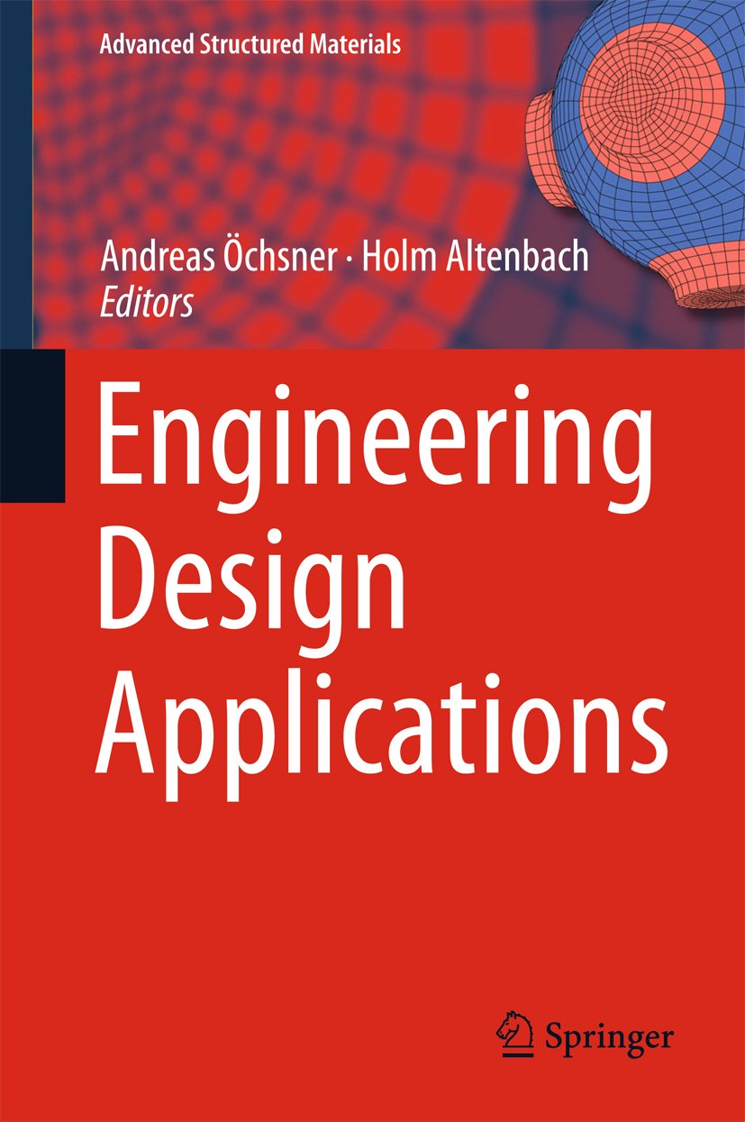 Engineering Design Applications (Advanced Structured Materials Book 92)