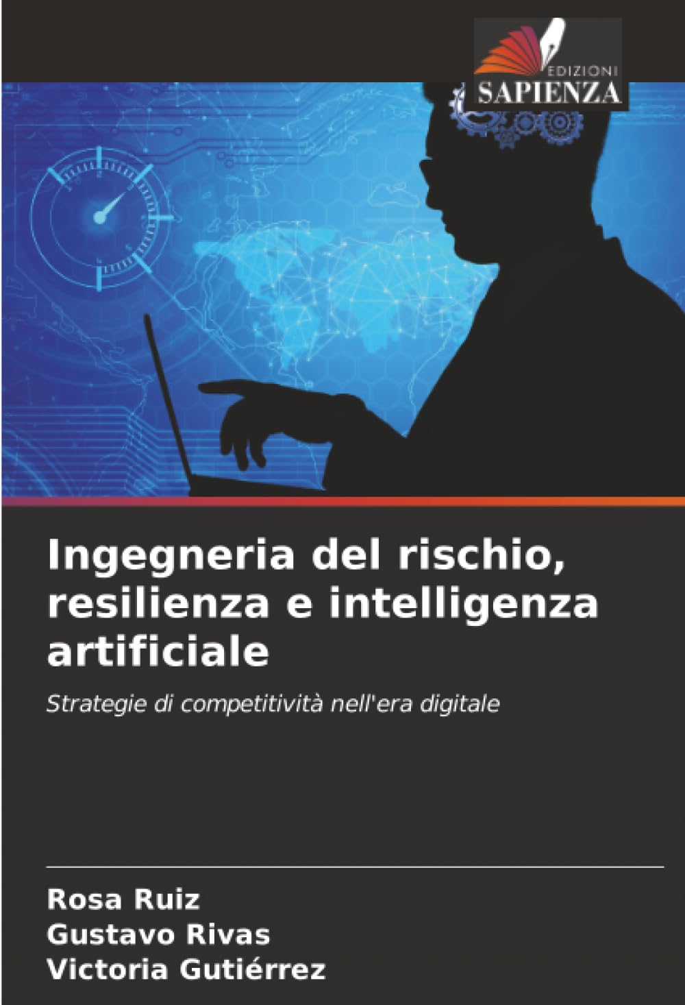 Ingegneria del rischio, resilienza e intelligenza artificiale: Strategie di competitività nell'era digitale