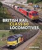  British Rail Class 60 Locomotives (English Edition)
