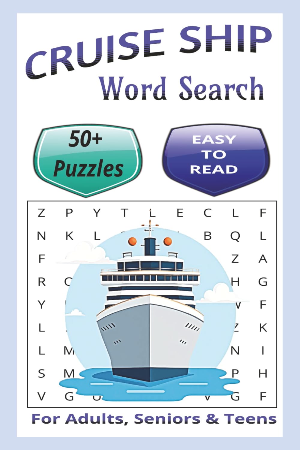 Cruise Ship Word Search Puzzle Book: Word Searches with easy to read print about Cruise Ships, Cruising, Travel and more | 6x9 inches 110 pages |50+ ... Vacations, Holidays, Birthdays & Free Times